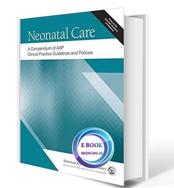 دانلود کتابNeonatal Care: A Compendium of AAP Clinical Practice Guidelines and Policies2019(Original PDF)